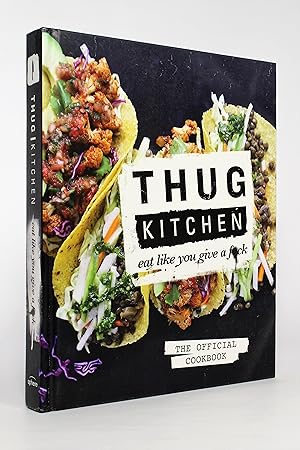 Thug Kitchen: Eat Like You Give a F#ck
