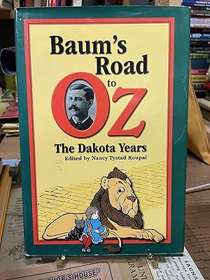 Baum's Road to Oz: The Dakota Years