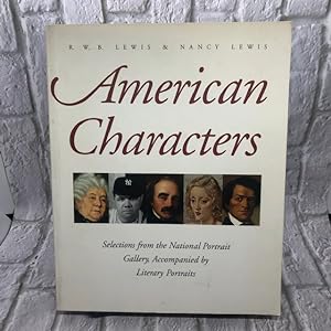American Characters: Selections from the National Portrait Galllery, Accompanied By Literary Port...