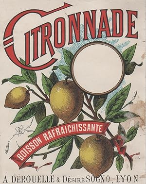 "CITRONNADE / A. DEROUELLE & Désiré SOGNO" Etiquette-chromo originale (entre 1890 et 1900)