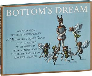 Bottom's Dream. Adapted from William Shakespeare's A Midsummer Night's Dream by John Updike with ...