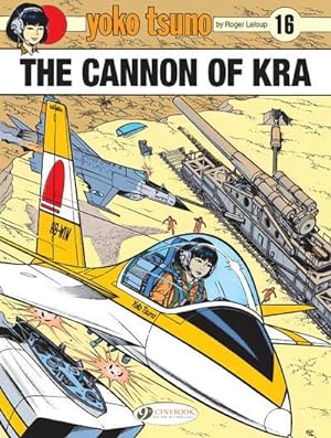 Yoko Tsuno Tome 16 : the cannon of Kra