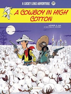 Lucky Luke Tome 77 : a cowboy in high cotton