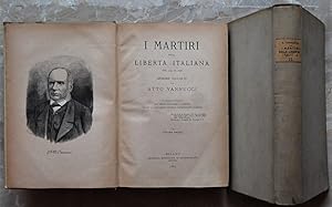 I MARTIRI DELLA LIBERTA' ITALIANA. DAL 1794 AL 1848.