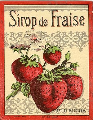 "SIROP DE FRAISE PUR SUCRE" Etiquette-chromo originale (début 1900)