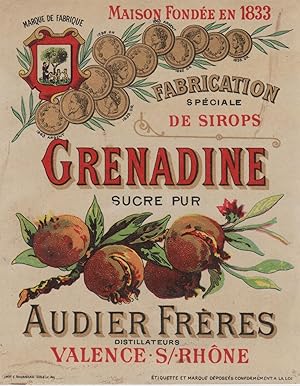 "GRENADINE / AUDIER Frères VALENCE s/RHÔNE" Etiquette-chromo originale (entre 1890 et 1900)