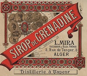 "SIROP DE GRENADINE L. MIRA (ALGER)" Etiquette-chromo originale (entre 1890 et 1900)