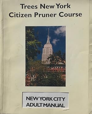 Trees New York Citizen Pruner Street Tree Care Manual