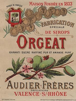 "ORGEAT / AUDIER Frères VALENCE s/RHÔNE" Etiquette-chromo originale (entre 1890 et 1900)