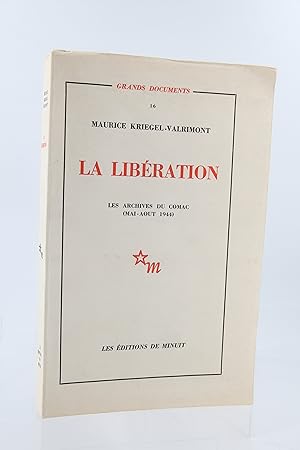 La Libération - Les Archives du Comac (Mai-août 1944)