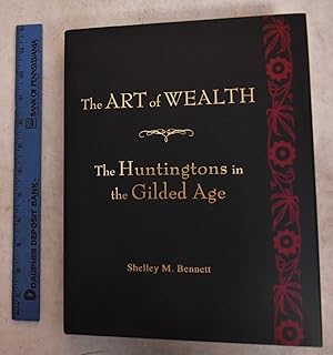 The Art of Wealth: The Huntingtons In The Gilded Age