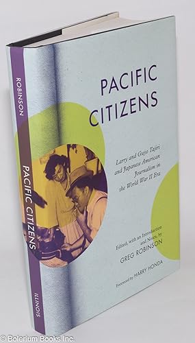 Pacific Citizens: Larry and Guyo Tajiri and Japanese American Journalism in the World War II Era