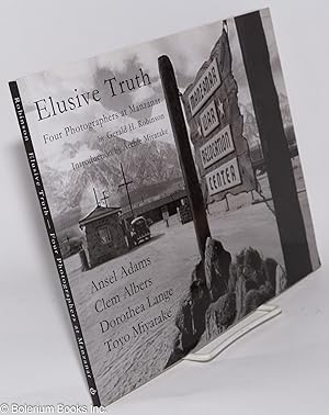 Elusive Truth: Four Photographers at Manzanar, Ansel Adams, Clem Albers, Dorothea Lange, Toyo Miy...