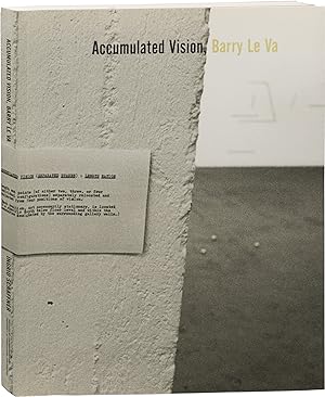 Barry Le Va: Accumulated Vision (First Edition)