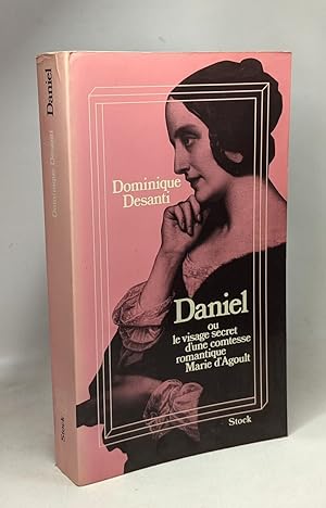 Daniel ou le visage secret d'une comtesse romantique Marie d'Agoult
