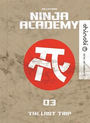 Ninja Academy 3. The Last Trip : Der etwas andere Schulalltag - packender Lesestoff für Kinder ab...