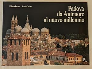 Padova da Antenore al nuovo millennio