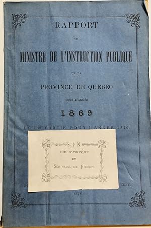 Rapport du Ministre de l'Instruction publique de la Province de Québec pour 1869 et une partie de...