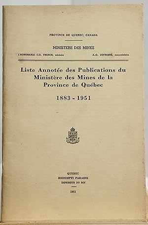 Liste annontée des publications du Ministère des mines de la Province de Québec, 1883-1951