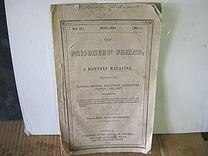 The Prisoner's Friend: A Monthly Magazine, Devoted To Criminal Reform, Philosophy, Literature, Sc...