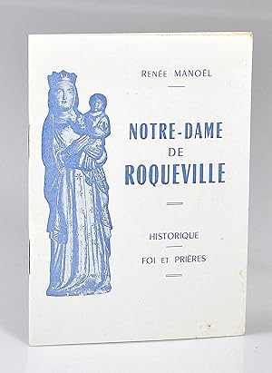 Notre-Dame de Roqueville, Historique, Foi et prières