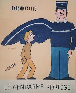 "DROGUE LE GENDARME PROTÈGE" Affiche originale entoilée / Offset par SAVIGNAC (1995) / SIRPA-Gend...
