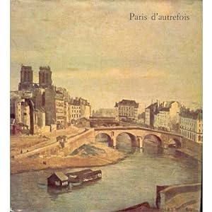 Paris dAutrefois de Fouquet à Daumier (avec jaquette)