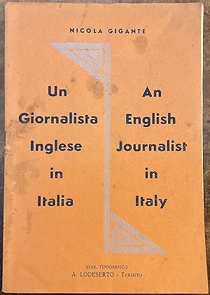 Un giornalista inglese in Italia. An english journalist in Italy
