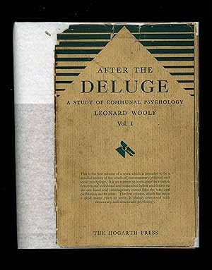 AFTER THE DELUGE - A STUDY OF COMMUNAL PSYCHOLOGY - Vol. 1 [First edition in partial scarce dustw...