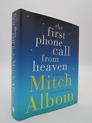 THE FIRST PHONE CALL FROM HEAVEN A Novel