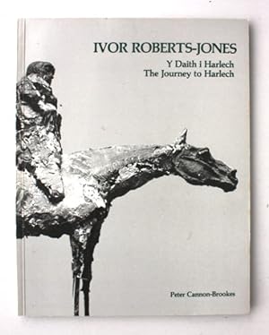 Ivor Roberts-Jones. Y daith i Harlech. The Journey to Harlech