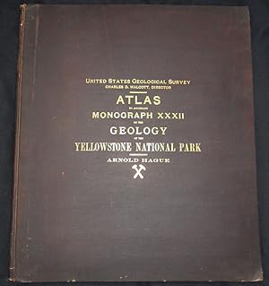 Atlas to Accompany Monograph XXXII on the Geology of the Yellowstone National Park