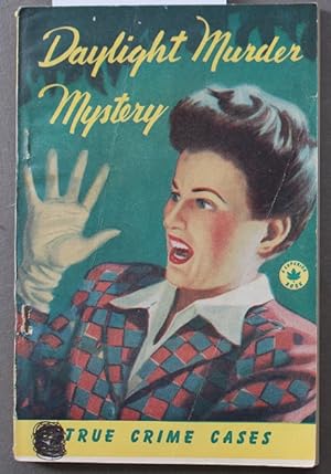 DAYLIGHT MURDER MYSTERY. (Scarce Canadian 1946 TRUE CRIME STORIES Anthology Pulp Digest)