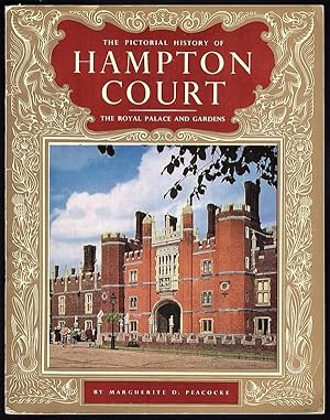 THE PICTORIAL HISTORY OF HAMPTON COURT PALACE: ROYAL PALACE AND GARDENS (PITKIN "PRIDE OF BRITAIN...