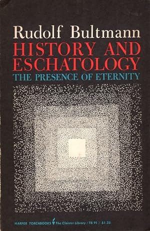 History and Eschatology: The Presence of Eternity: The Gifford Lectures 1955