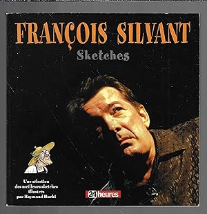François Silvant : Sketches