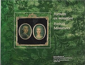 Portrait Miniatures: From the Collection of the Montreal Museum of Fine Arts / Portraits en minia...