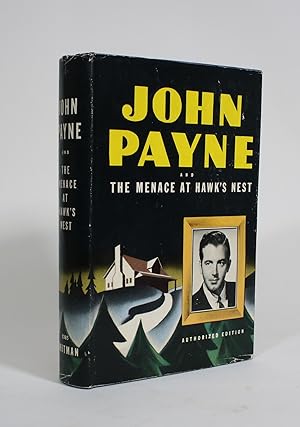 John Payne and The Menace at Hawk's Nest