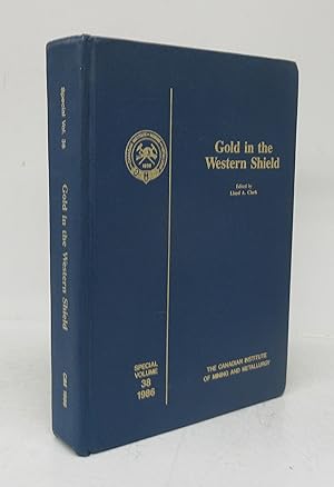 Gold in the Western Shield: Proceedings of the symposium held in Saskatoon, September 1985