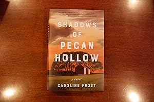 Shadows Of Pecan Hollow (signed & dated)