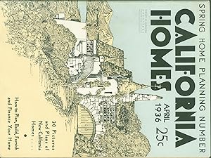 California Homes: The Better Housing Magazine. Spring Home Planning Issue. April, 1936