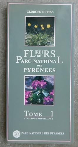 Fleurs du parc national des Pyrénées. Tome 1. Etages Montagnard-subalpin, 1.
