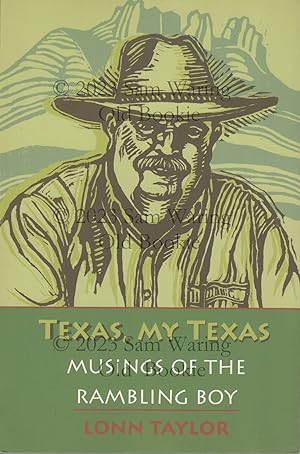 Texas, my Texas: musings of the rambling boy