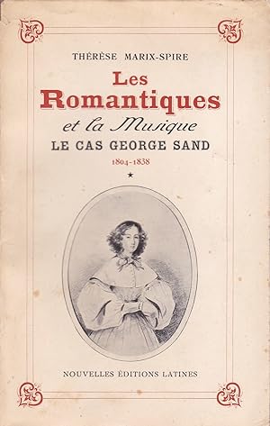 Les Romantiques et la Musique. le Cas George Sand 1804-1838