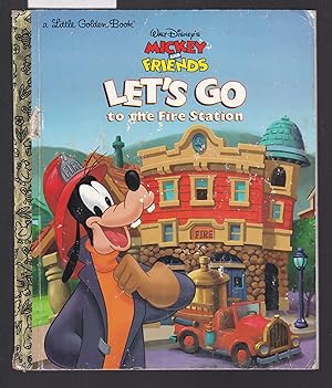 Walt Disney's Mickey and Friends - Let's go to the Fire Station - A Little Golden Book