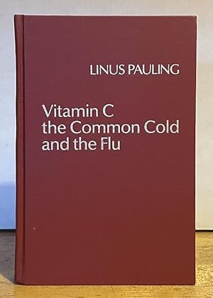 Vitamin C the Common Cold and the Flu (SIGNED BY LINUS PAULING)