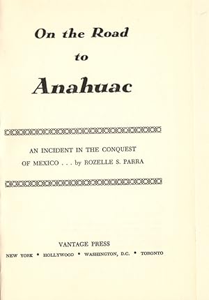 On the Road to Anahuac: An Incident in the Conquest of Mexico