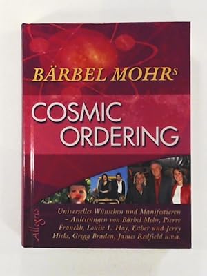 Cosmic Ordering: Universelles Wünschen und Manifestieren