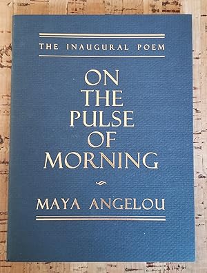 On the Pulse of Morning. The Inaural Poem.