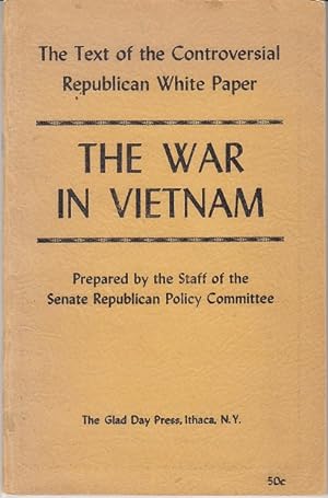 The War in Vietnam. The Text of the Controversial Republican White Paper